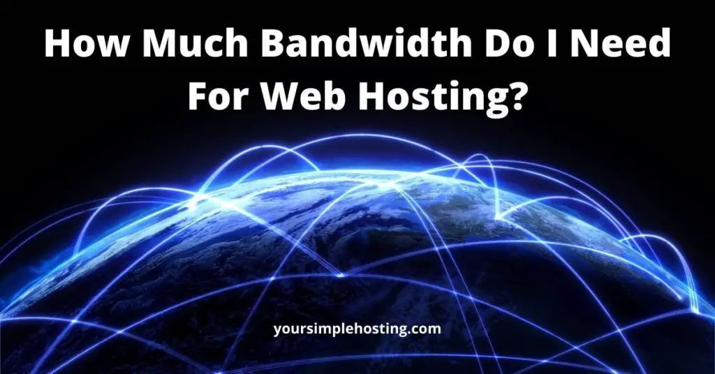 How Much Bandwidth Do I Need for Web Hosting