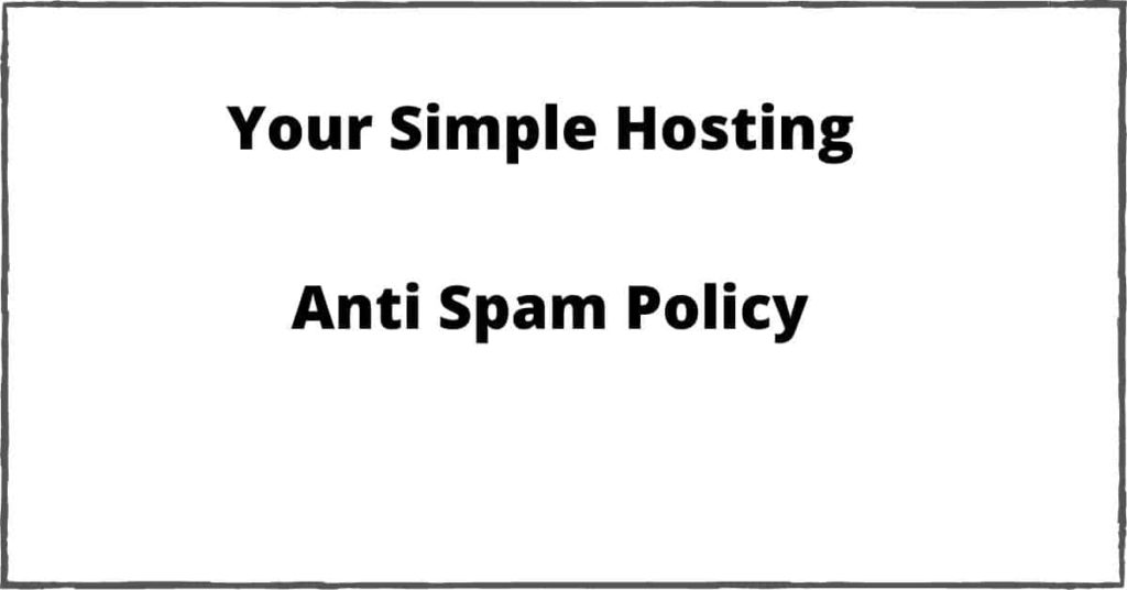Your Simple HostingAnti Spam Policy
