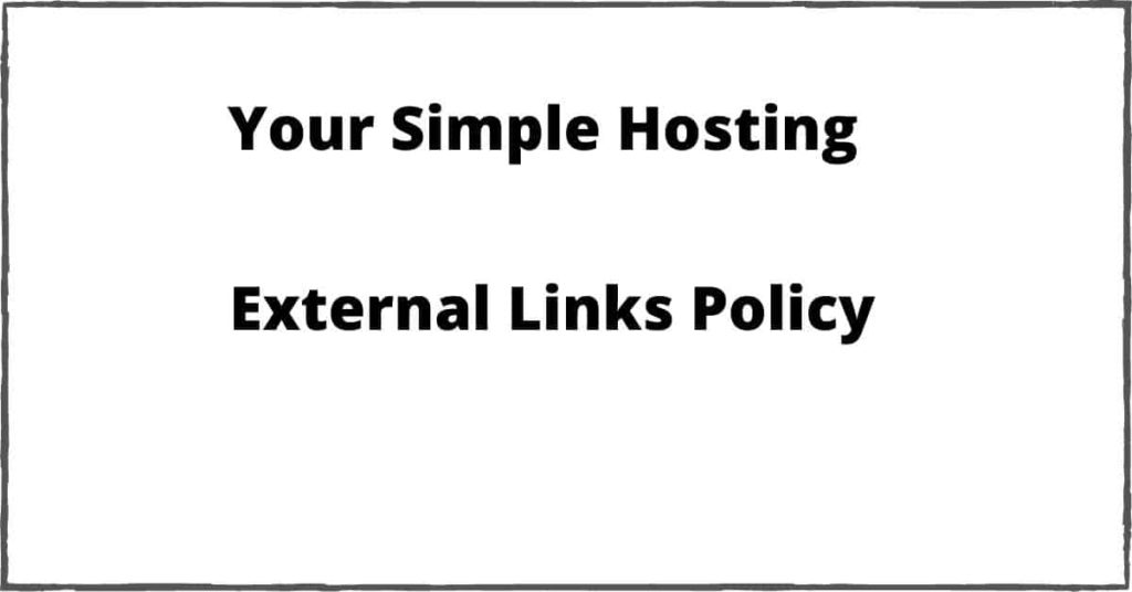 Your Simple Hosting External Links Policy