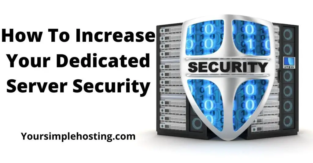 How To Increase Your Dedicated Server Security