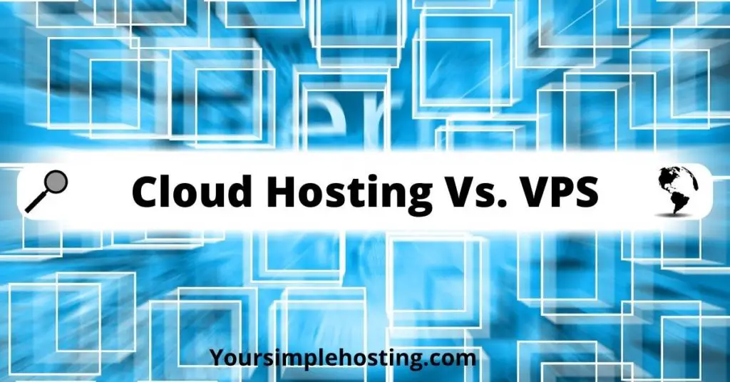 Cloud Hosting vs.VPS