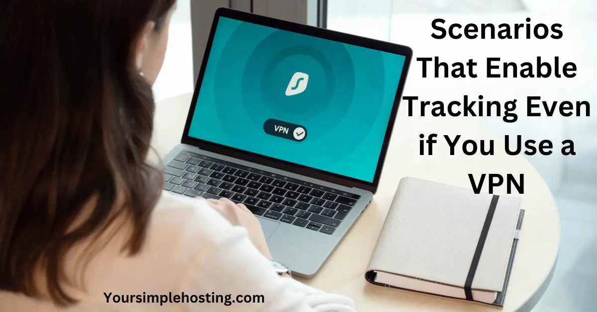 Can a VPN Be Traced? Know Here! Your Simple Hosting