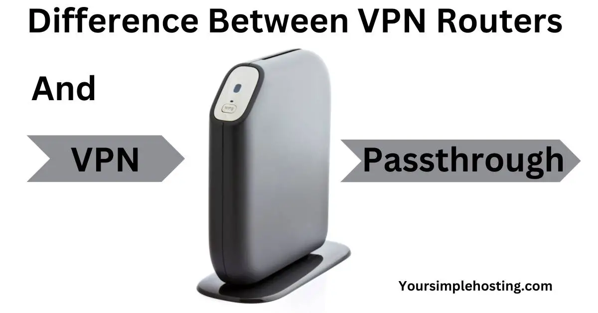 What Is VPN Passthrough? Your Simple Hosting