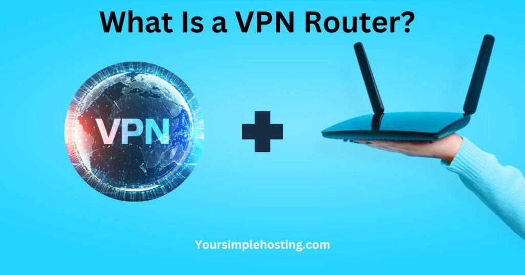 What is a VPN Router