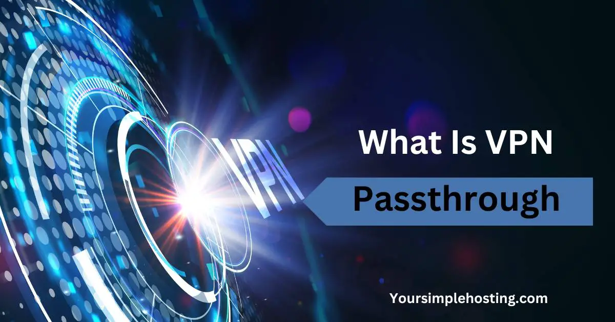 What Is VPN Passthrough?