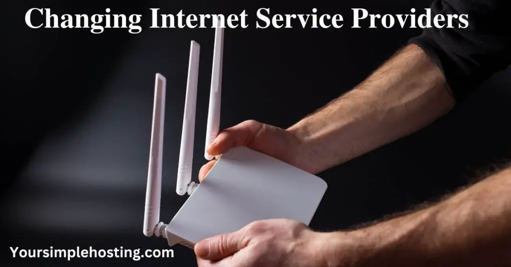 Changing Internet Service Providers