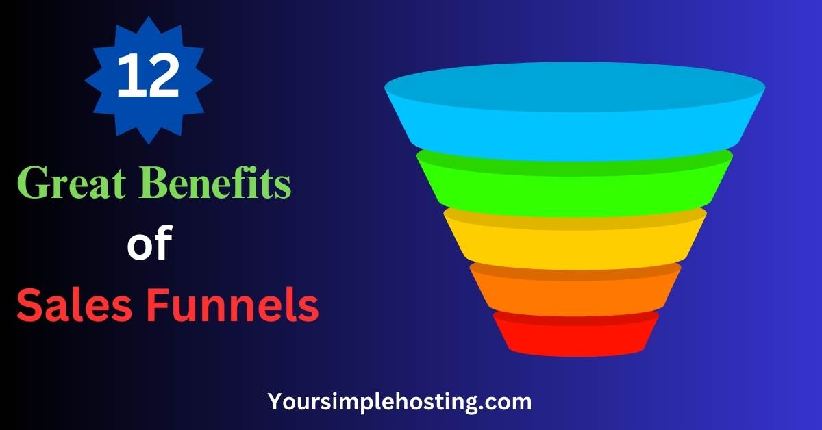 12 Great Benefits of Sales Funnels