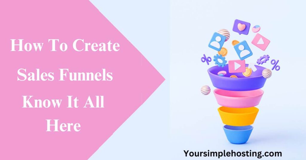How To Create Sales Funnels Know It All Here