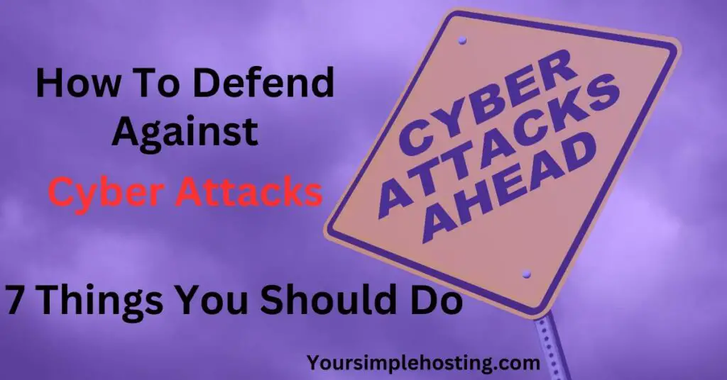 How To Defend Against Cyber Attacks