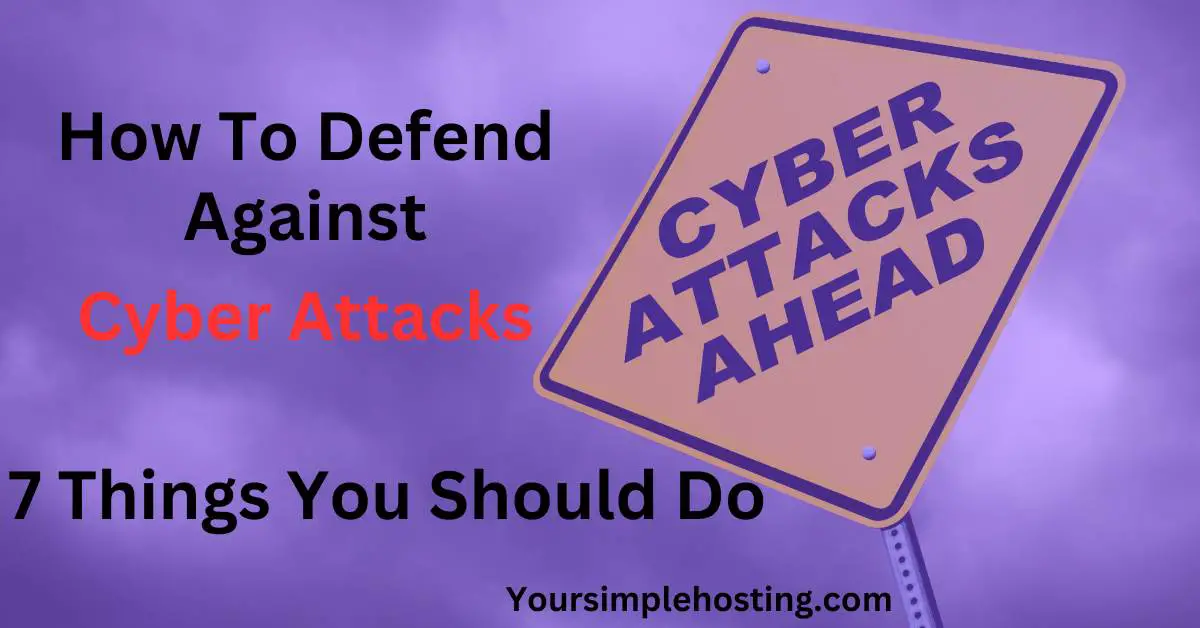 How To Defend Against Cyber Attacks