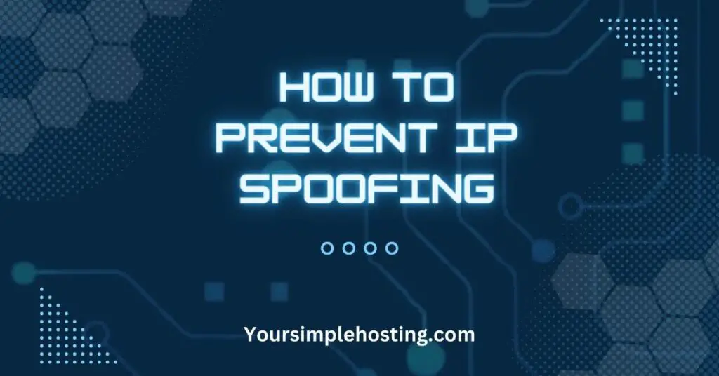 How to Prevent IP Spoofing