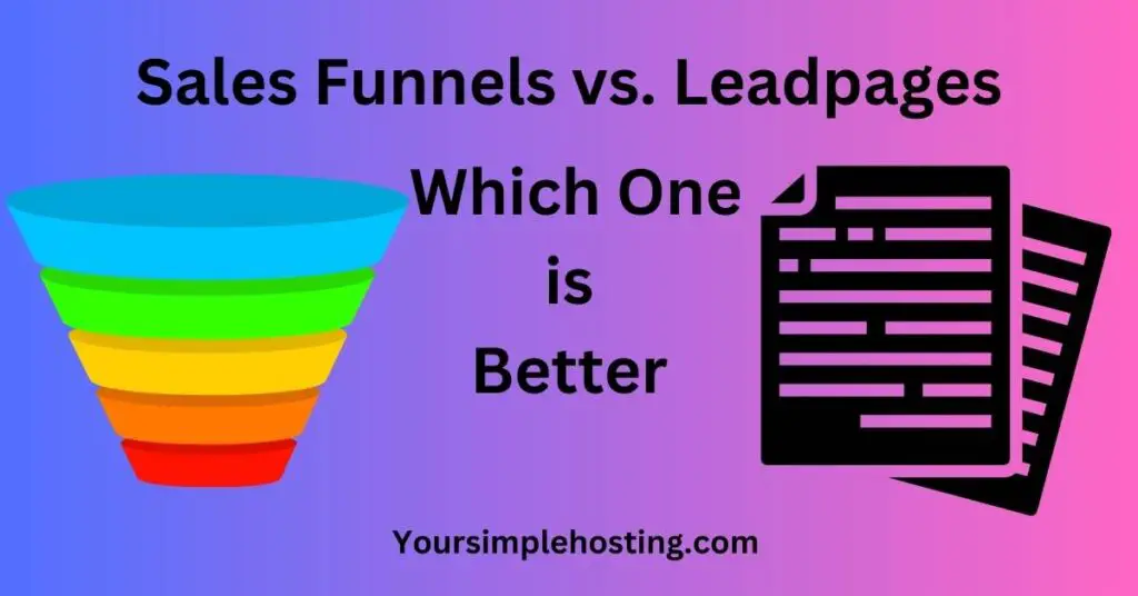 Sales Funnels vs. Leadpages - Which One is Better