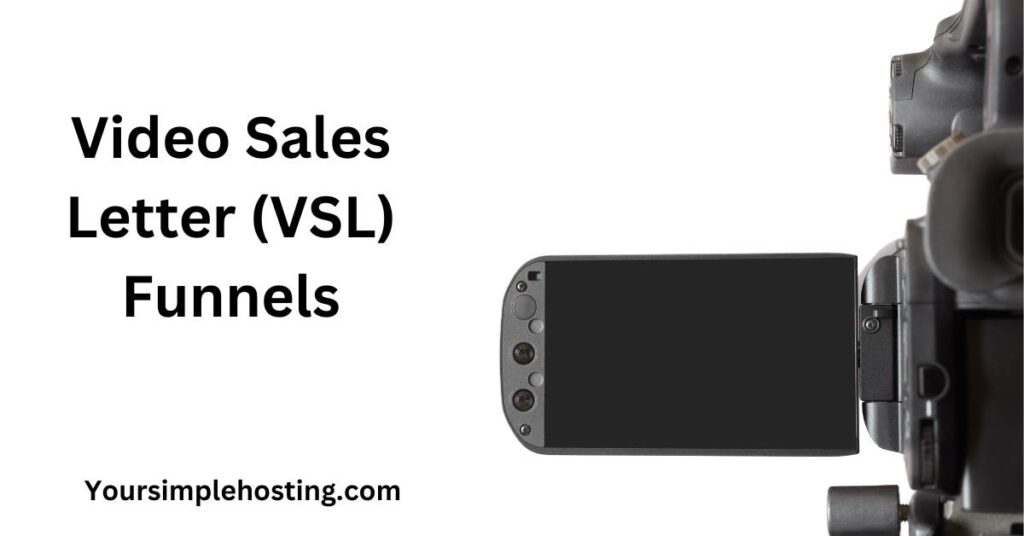 Video Sales Letter (VSL) Funnels