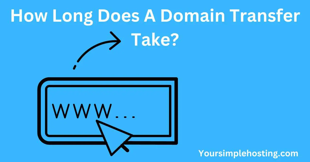 How Long Does A Domain Transfer Take?