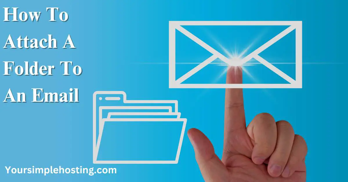 How To Attach A Folder To An Email