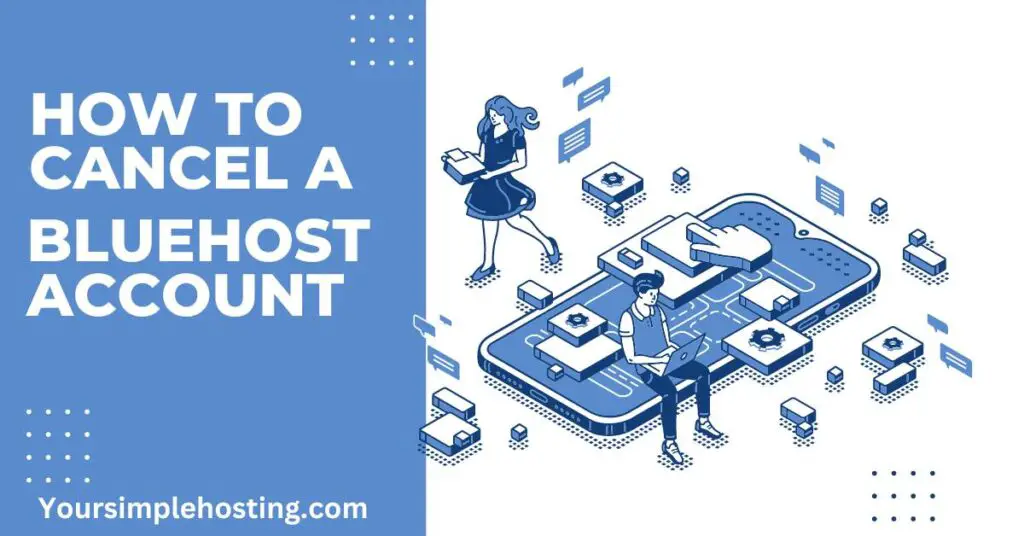 How To Cancel A Bluehost Account
