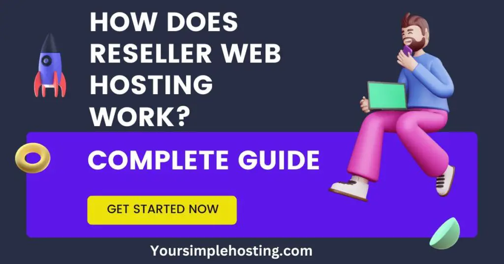 How Does Reseller Web Hosting Work written in white on a dark blue background. Complete gude written in white on a blue background. Cartoon man siting with a laptop