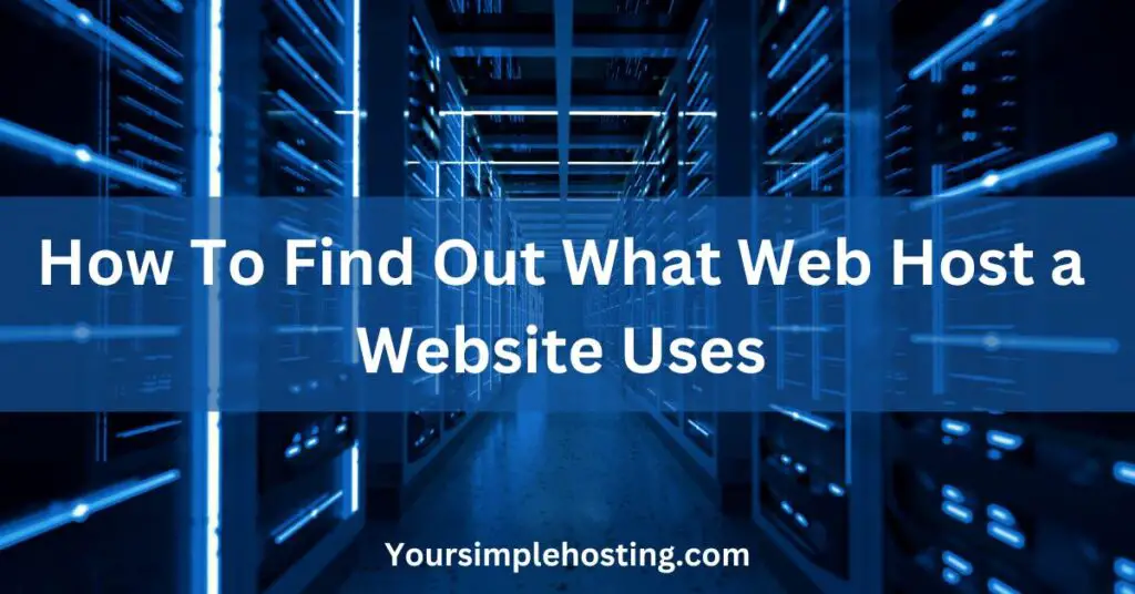 How To Find Out What Web Host a Website Uses written in white. The back ground is of a server room