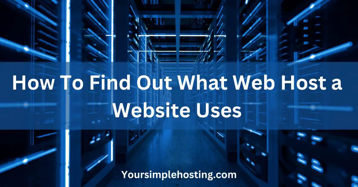 How To Find Out What Web Host a Website Uses