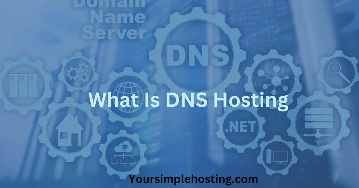 What Is DNS Hosting, written in light blue. The back ground is made up of cogs with the work DNS