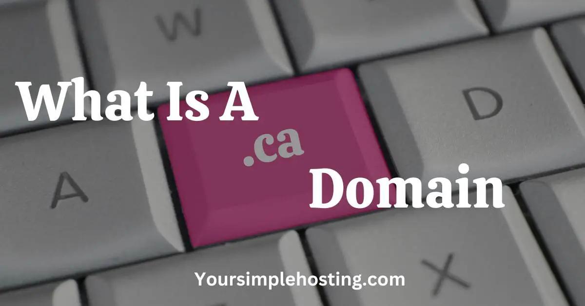 What Is A .ca Domain?